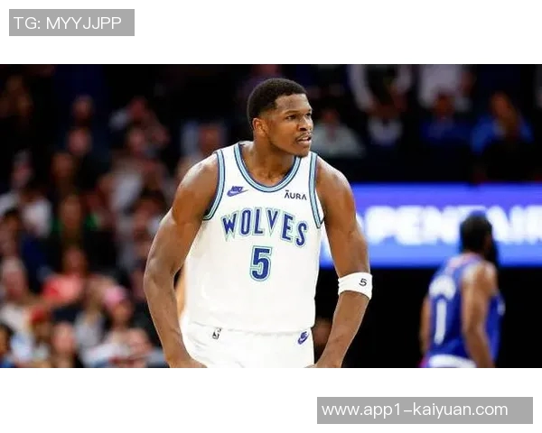 爱德华兹上半场表现亮眼15投6中三分球命中率不佳但仍斩获17分